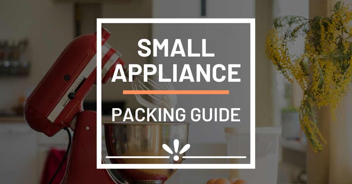 How To Pack Small Kitchen Appliances 